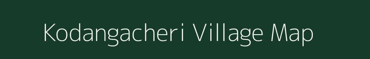 Kodangacheri village map in Tamil Nadu