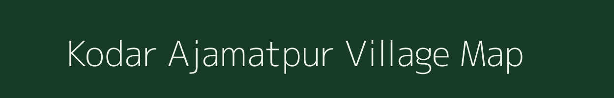 Kodar Ajamatpur village map in Uttar Pradesh