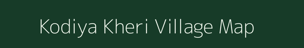 Kodiya Kheri village map in Rajasthan