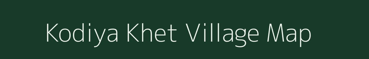 Kodiya Khet village map in Rajasthan