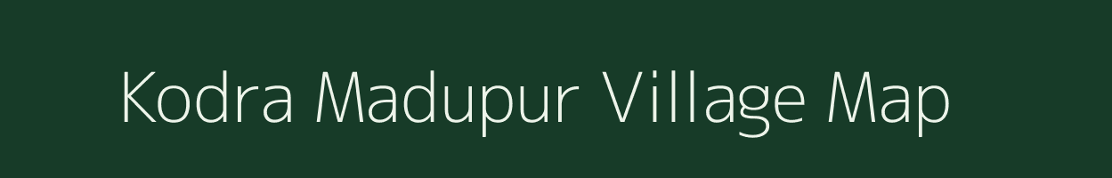 Kodra Madupur village map in Uttar Pradesh