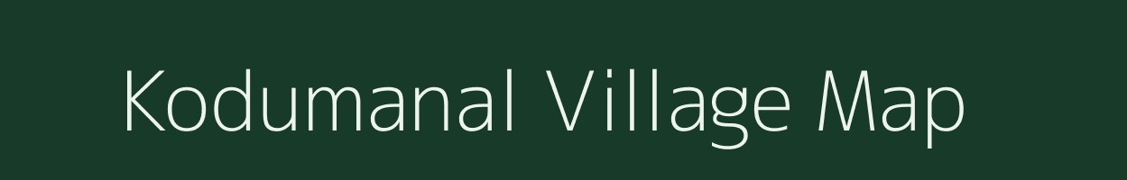 Kodumanal village map in Tamil Nadu