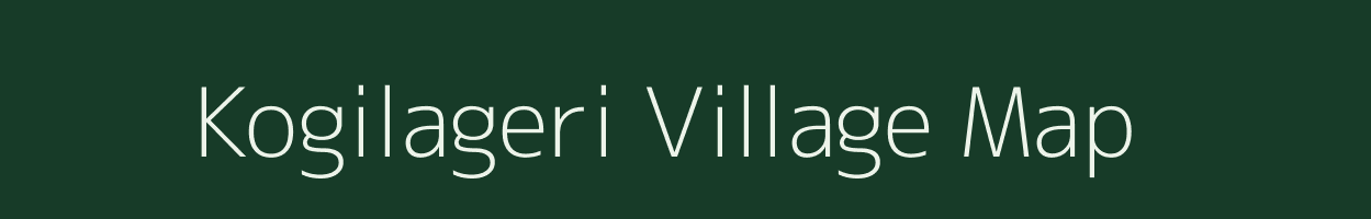 Kogilageri village map in Karnataka