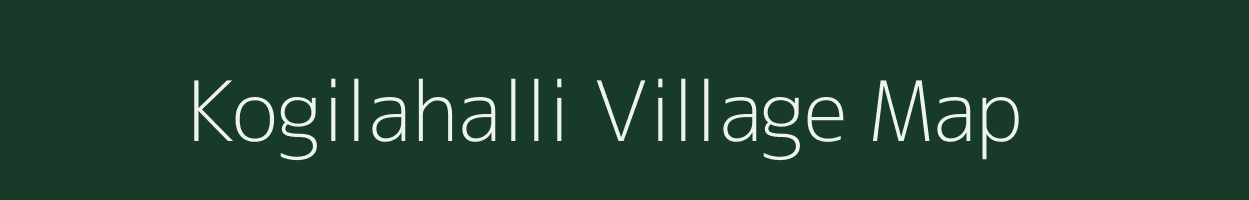 Kogilahalli village map in Karnataka