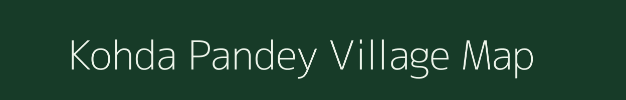 Kohda Pandey village map in Uttar Pradesh