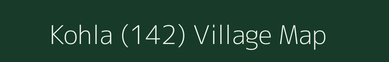 Kohla (142) village map in Himachal Pradesh