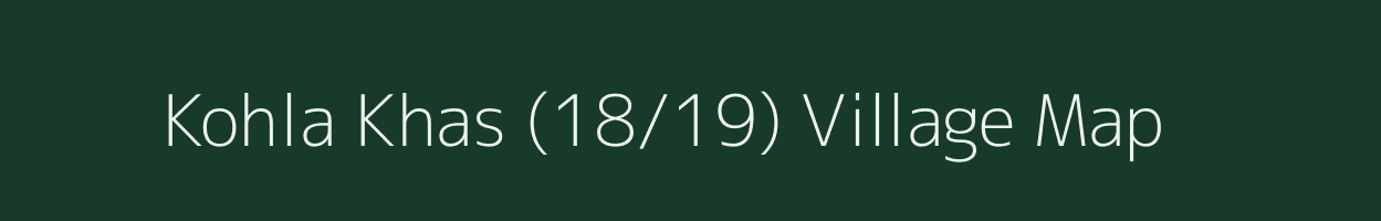 Kohla Khas (18/19) village map in Himachal Pradesh