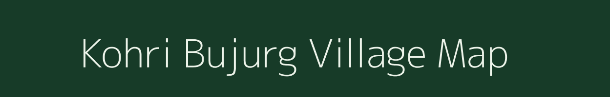 Kohri Bujurg village map in Uttar Pradesh