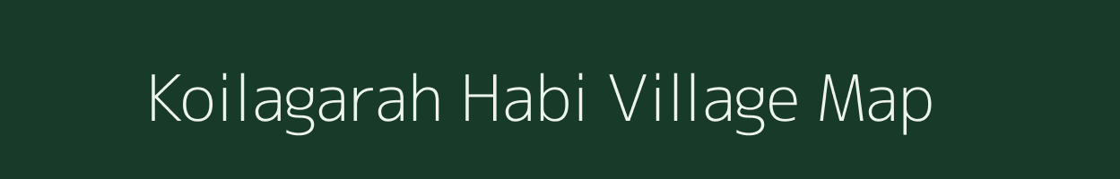 Koilagarah Habi village map in Assam