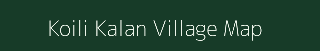 Koili Kalan village map in Jharkhand