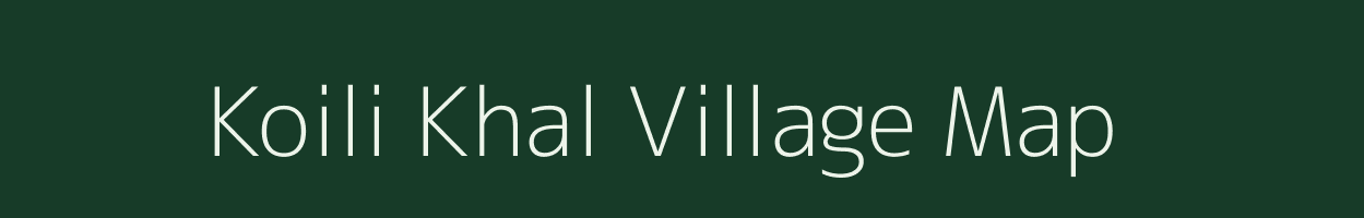 Koili Khal village map in Uttar Pradesh