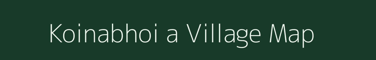 Koinabhoi a village map in Meghalaya