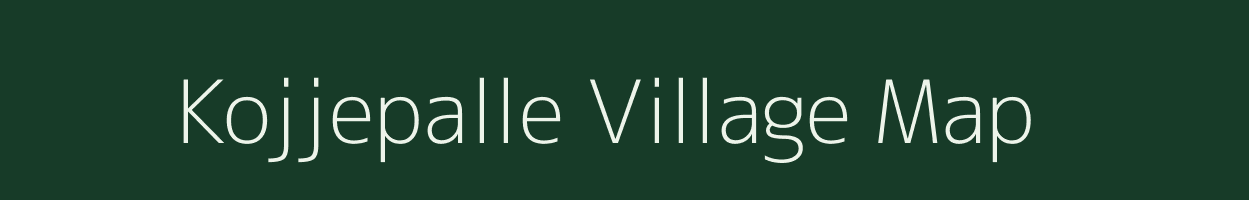 Kojjepalle village map in Andhra Pradesh