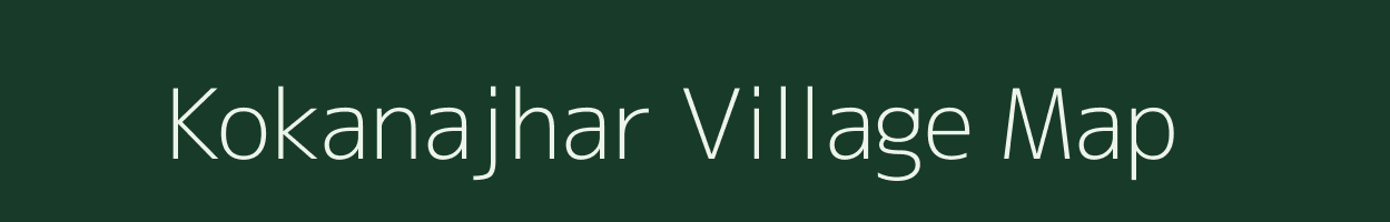 Kokanajhar village map in Chhattisgarh