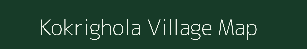 Kokrighola village map in Assam