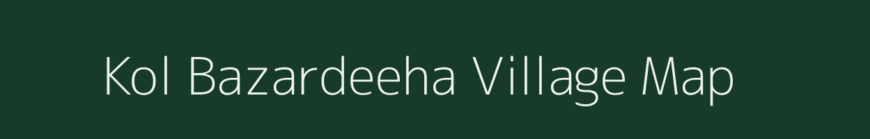 Kol Bazardeeha village map in Uttar Pradesh