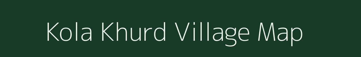 Kola Khurd village map in Bihar