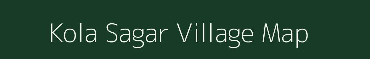 Kola Sagar village map in Uttar Pradesh