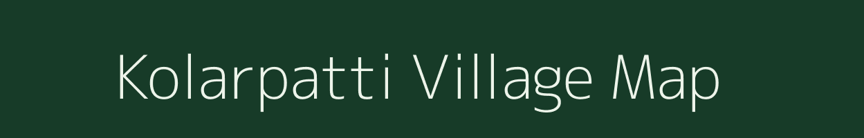 Kolarpatti village map in Tamil Nadu