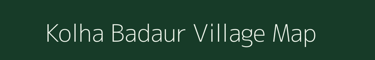 Kolha Badaur village map in Bihar