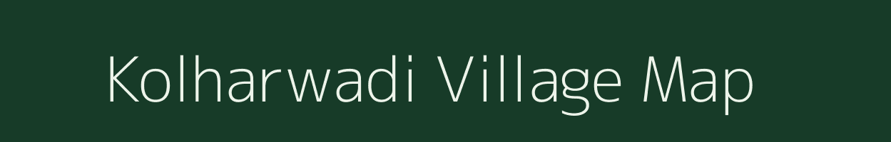 Kolharwadi village map in Maharashtra