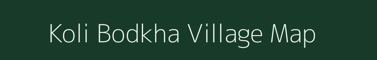 Koli Bodkha village map in Maharashtra