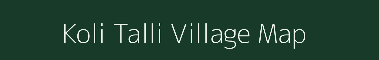 Koli Talli village map in Uttarakhand