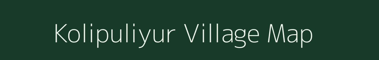 Kolipuliyur village map in Tamil Nadu