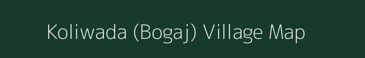 Koliwada (Bogaj) village map in Gujarat