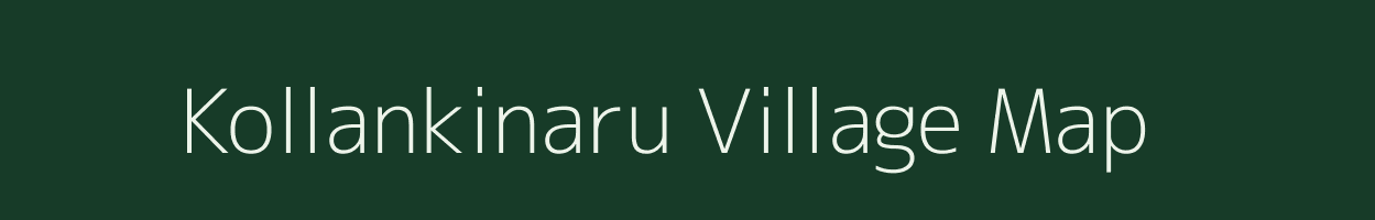 Kollankinaru village map in Tamil Nadu