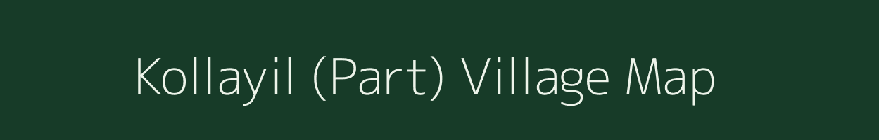 Kollayil (Part) village map in Kerala