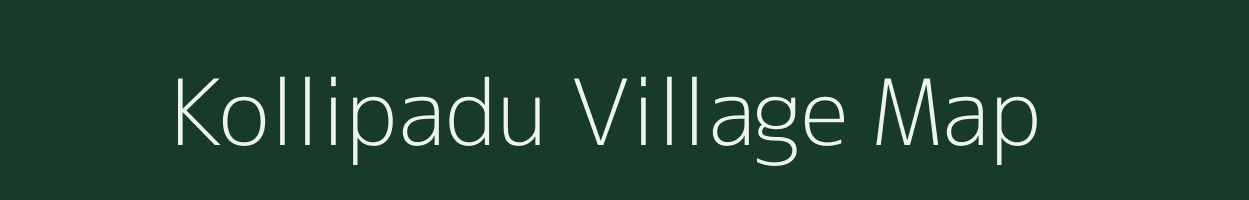 Kollipadu village map in Andhra Pradesh