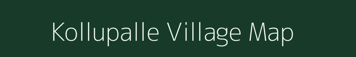 Kollupalle village map in Andhra Pradesh