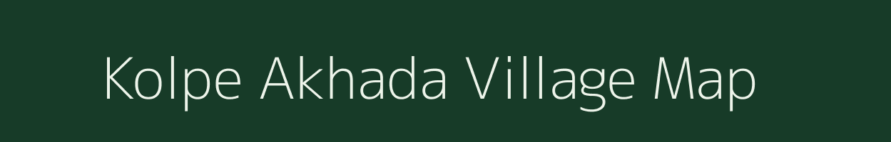 Kolpe Akhada village map in Maharashtra