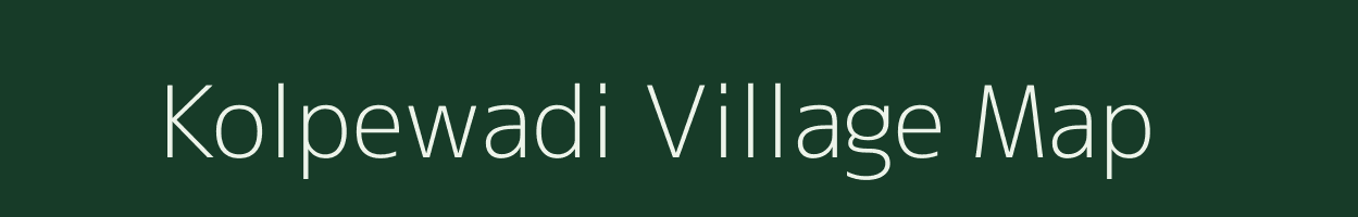 Kolpewadi village map in Maharashtra