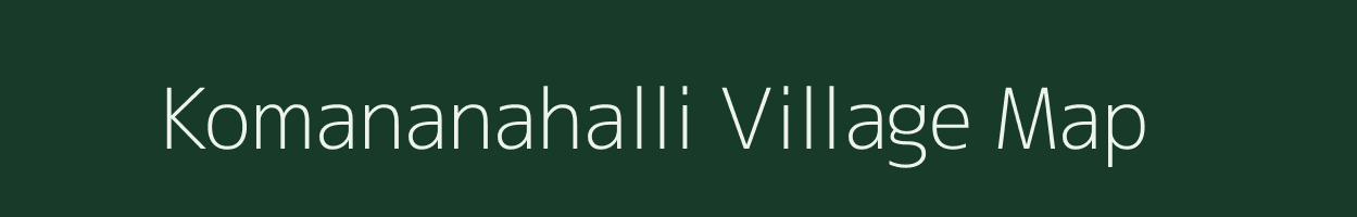 Komananahalli village map in Karnataka