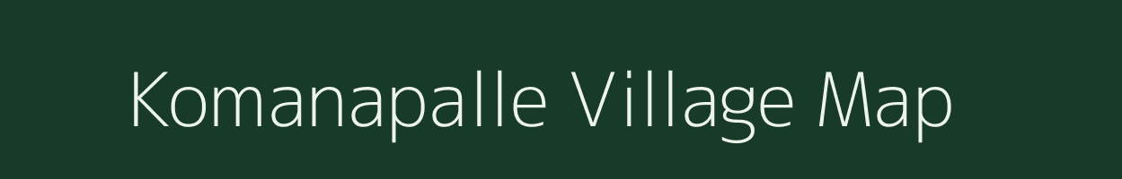 Komanapalle village map in Andhra Pradesh