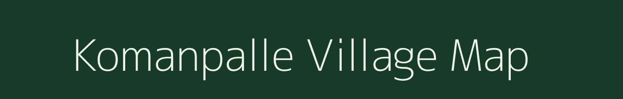 Komanpalle village map in Andhra Pradesh