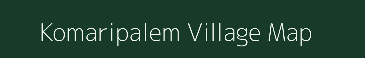 Komaripalem village map in Andhra Pradesh