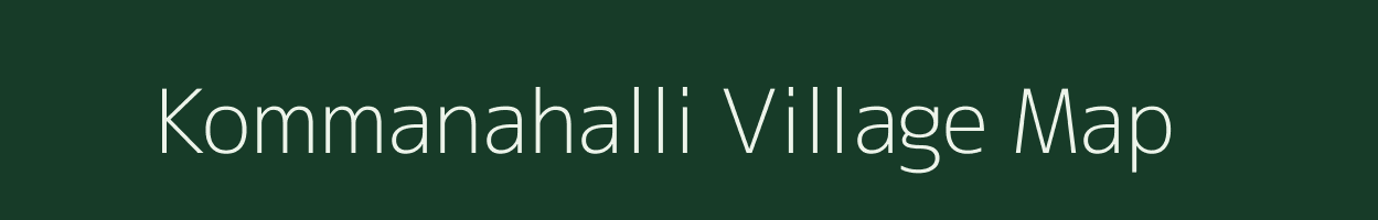 Kommanahalli village map in Karnataka