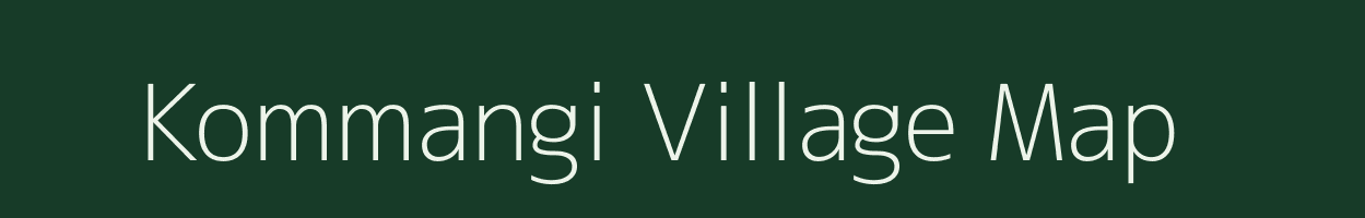 Kommangi village map in Andhra Pradesh