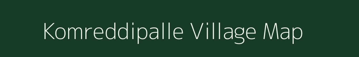 Komreddipalle village map in Andhra Pradesh