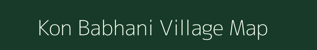 Kon Babhani village map in Bihar