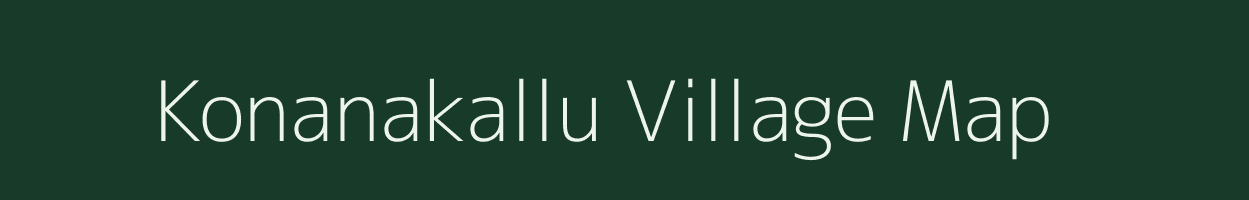 Konanakallu village map in Karnataka