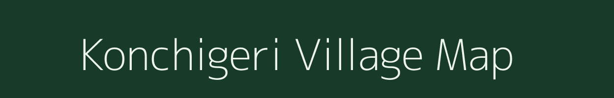 Konchigeri village map in Karnataka