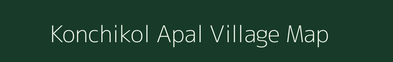 Konchikol Apal village map in Meghalaya