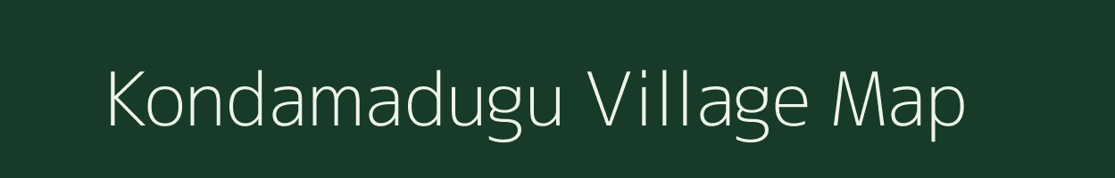 Kondamadugu village map in Andhra Pradesh