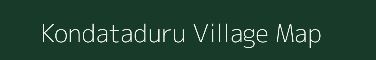 Kondataduru village map in Andhra Pradesh