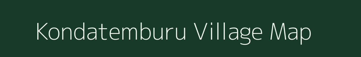 Kondatemburu village map in Andhra Pradesh