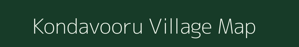 Kondavooru village map in Andhra Pradesh